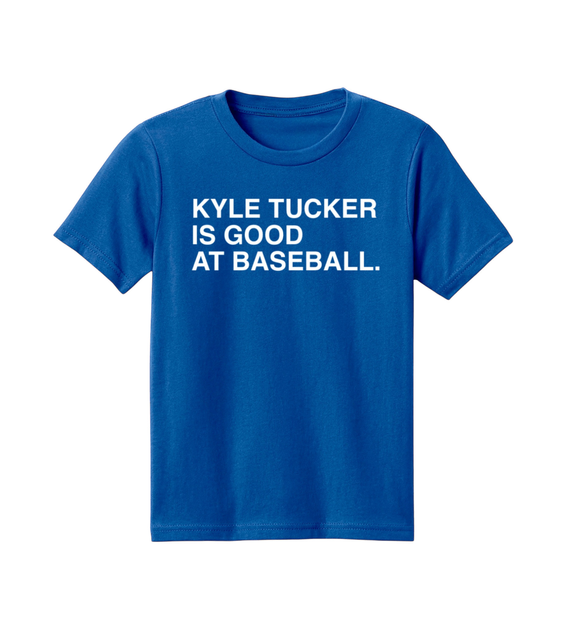 OBVIOUS SHIRTS Merch Kyle Tucker Is Good At Baseball T-Shirt Best Gifts For Baseball Fans OBVIOUS SHIRTS Merch Kyle Tucker Is Good At Baseball T-Shirt Best Gifts For Baseball Fans