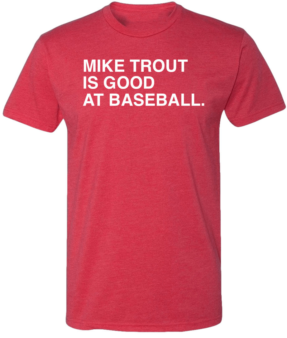 OBVIOUS SHIRTS Merch Mike Trout Is Good At Baseball T-Shirt Baseball Lover Gift Ideas OBVIOUS SHIRTS Merch Mike Trout Is Good At Baseball T-Shirt Baseball Lover Gift Ideas