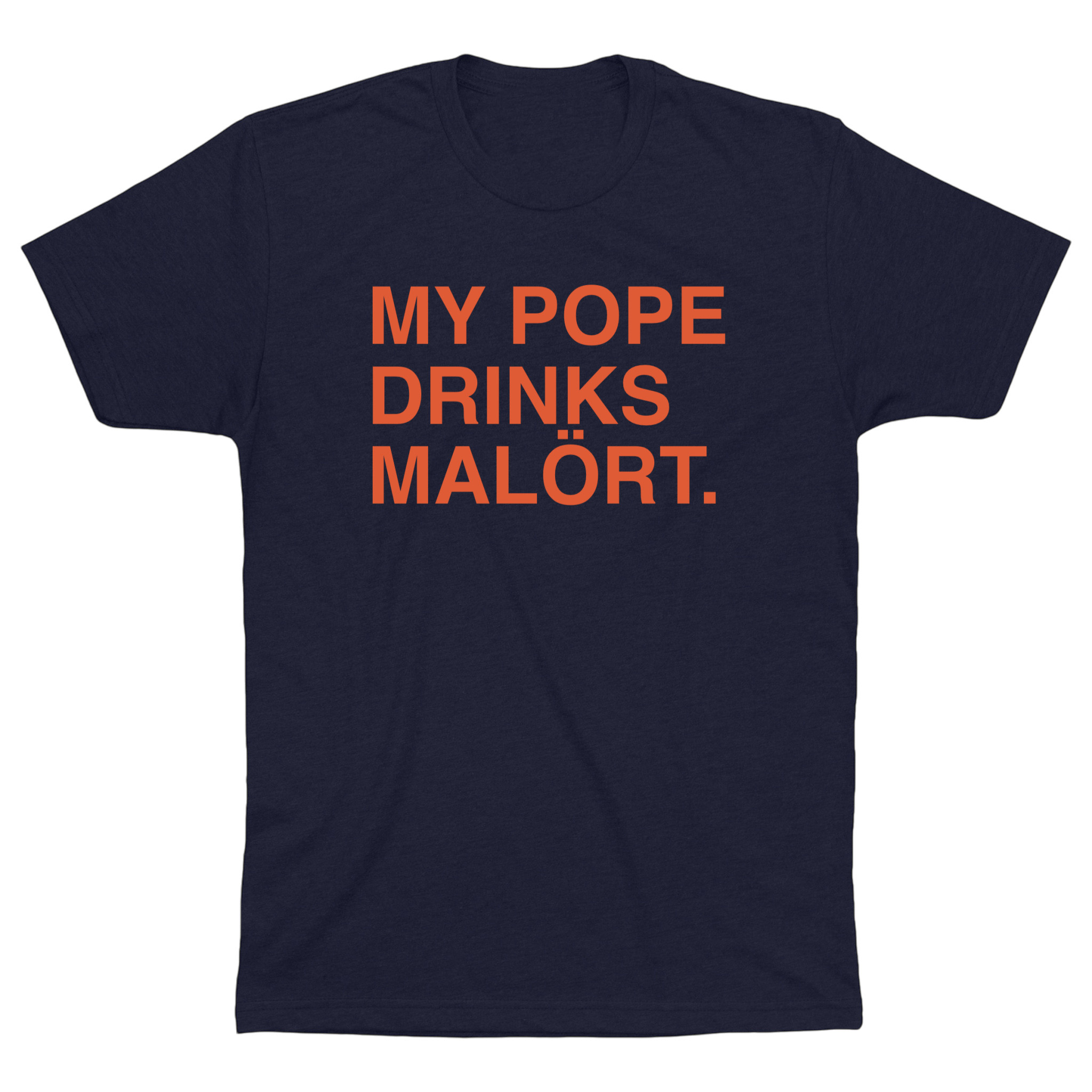 OBVIOUS SHIRTS Merch My Pope Drinks Malort T-Shirt Christmas Present Ideas For Dad