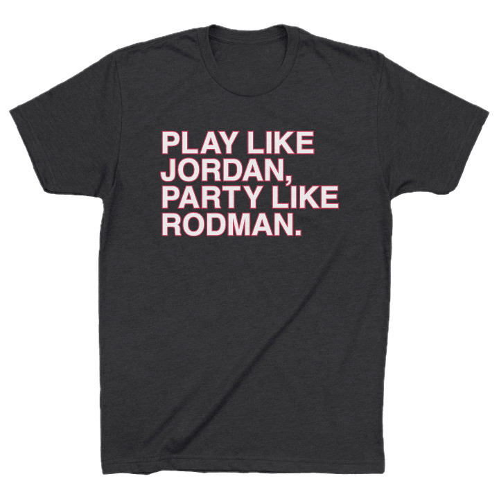 OBVIOUS SHIRTS Merch Play Like Jordan Party Like Rodman T-Shirt Christmas Gifts For Son