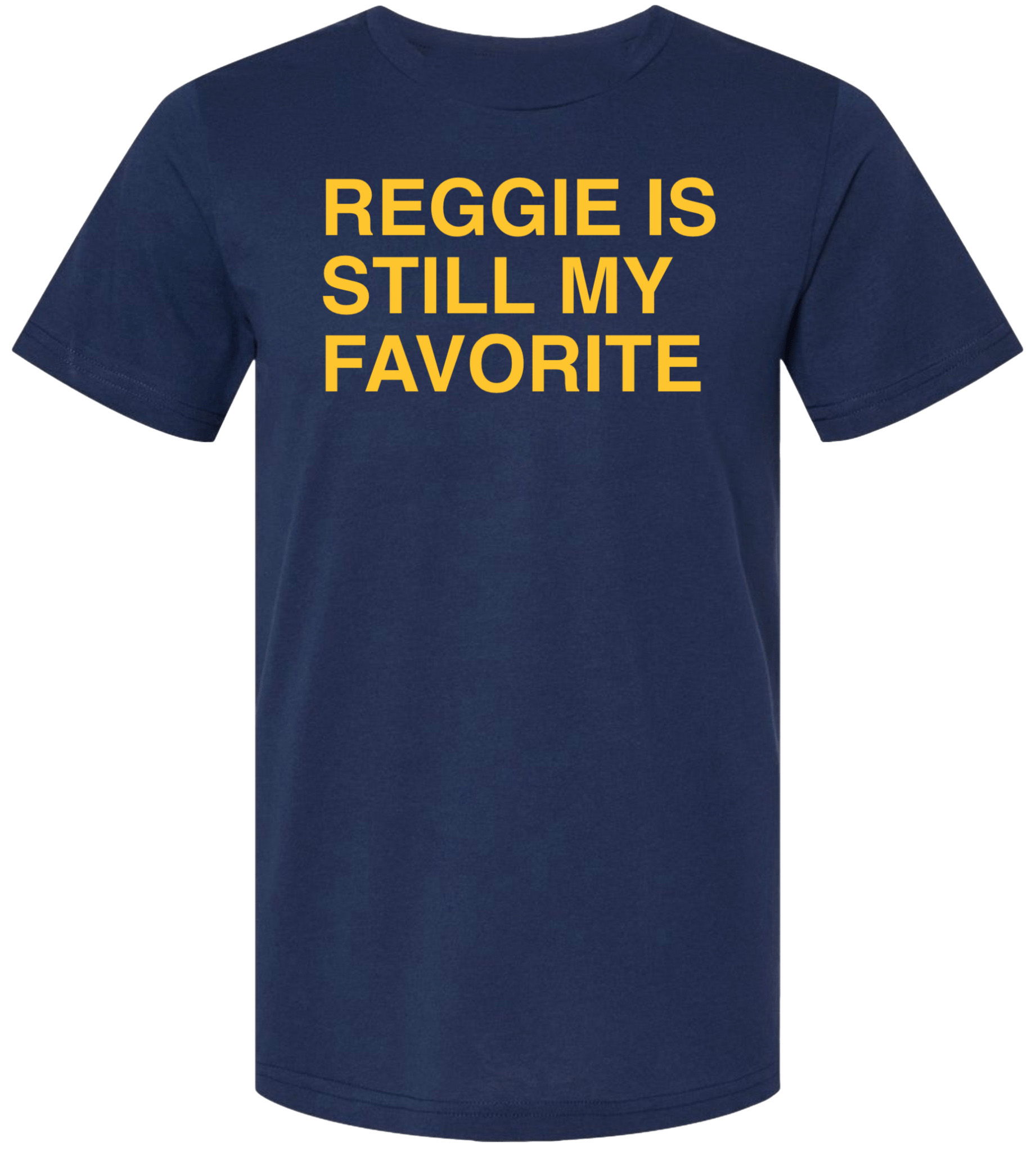 OBVIOUS SHIRTS Merch Reggie Is Still My Favorite T-Shirt Xmas Presents For Friends