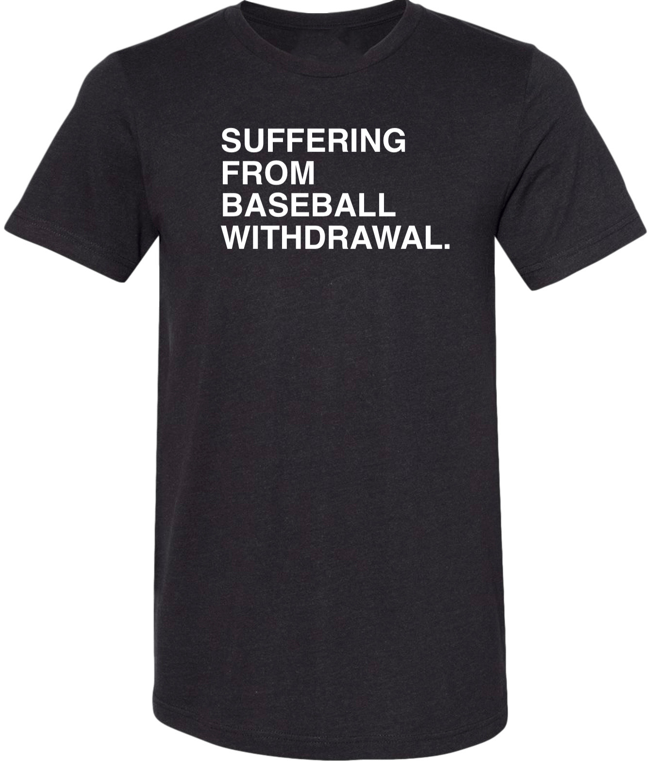OBVIOUS SHIRTS Merch Suffering From Baseball Withdrawal T-Shirt Presents For Baseball Lovers