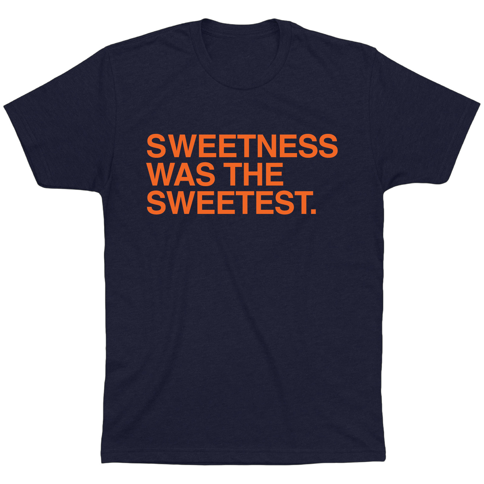 OBVIOUS SHIRTS Merch Sweetness Was The Sweetest T-Shirt Best Christmas Gifts For Husband OBVIOUS SHIRTS Merch Sweetness Was The Sweetest T-Shirt Best Christmas Gifts For Husband