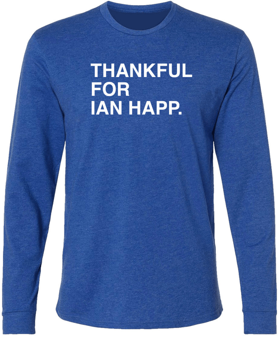 OBVIOUS SHIRTS Merch Thankful For Ian Happ Long Sleeve T-Shirt Presents For Son OBVIOUS SHIRTS Merch Thankful For Ian Happ Long Sleeve T-Shirt Presents For Son