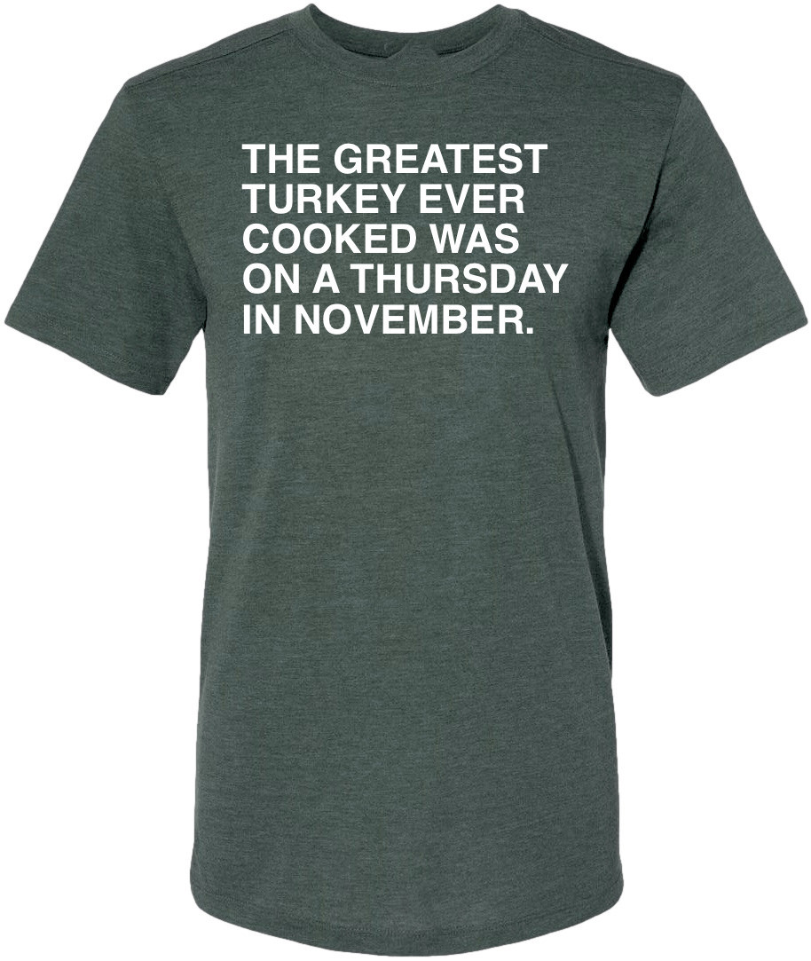 OBVIOUS SHIRTS Merch The Greatest Turkey Ever Cooked T-Shirt Best Gifts For Him