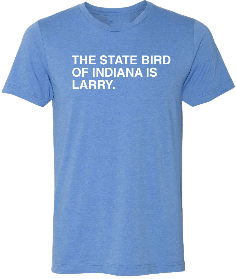 OBVIOUS SHIRTS Merch The State Bird Of Indiana Is Larry T-Shirt Best Gifts For Dad