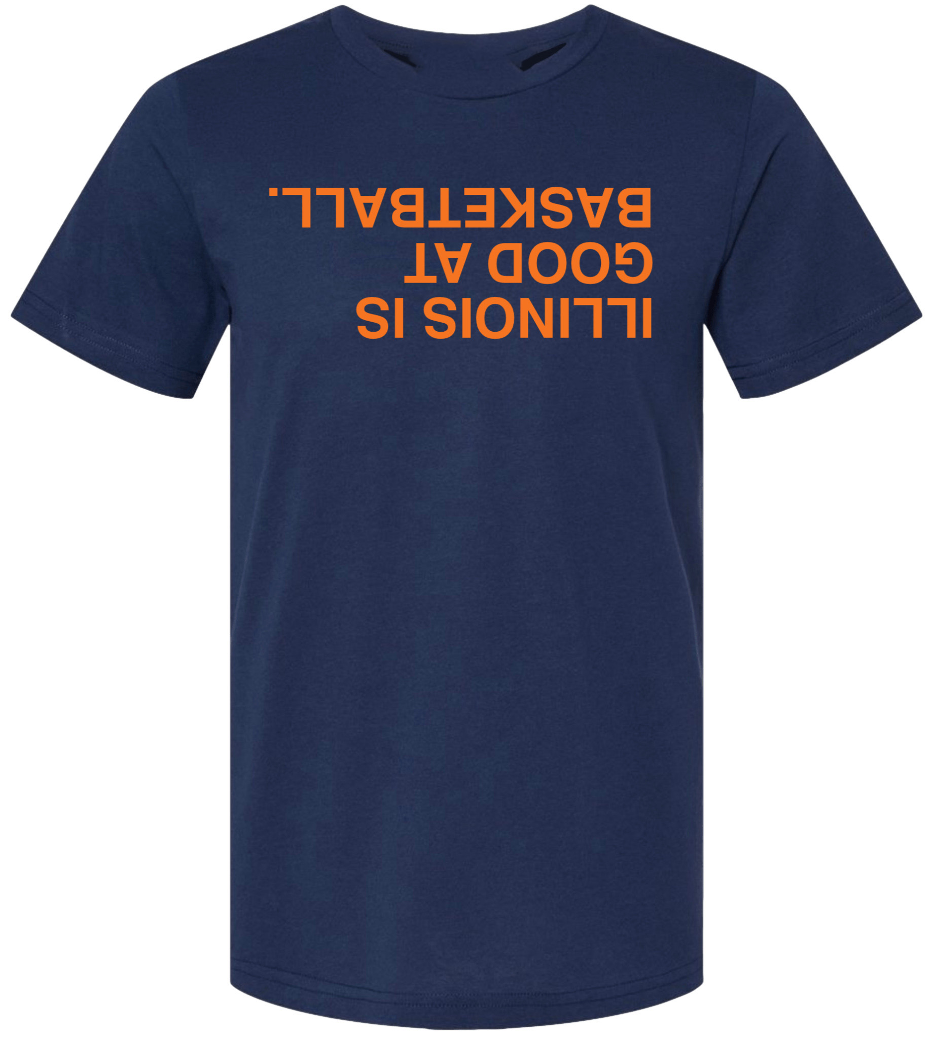 OBVIOUS SHIRTS Merch Time Only Illinois Is Good At Basketball Upside Down T-Shirt Xmas Gifts