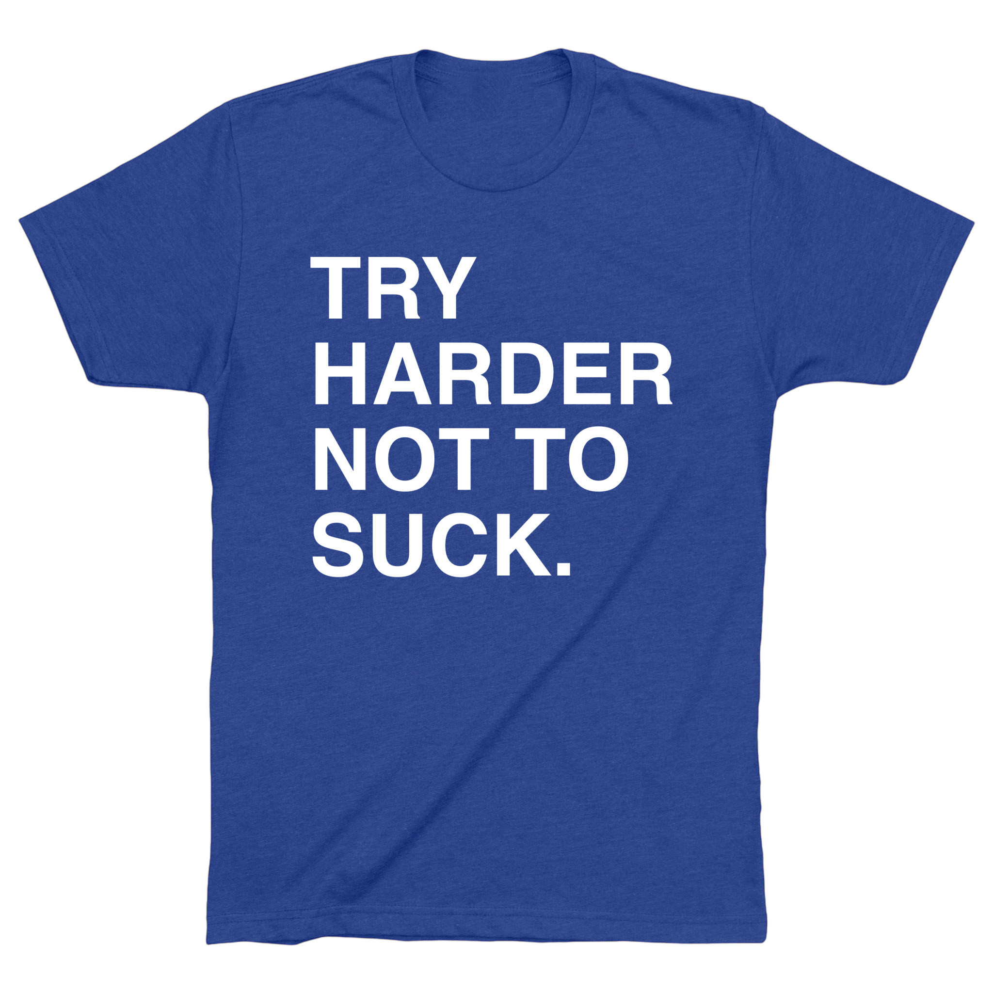 OBVIOUS SHIRTS Merch Try Harder Not To Suck T-Shirt Christmas Ideas For Him