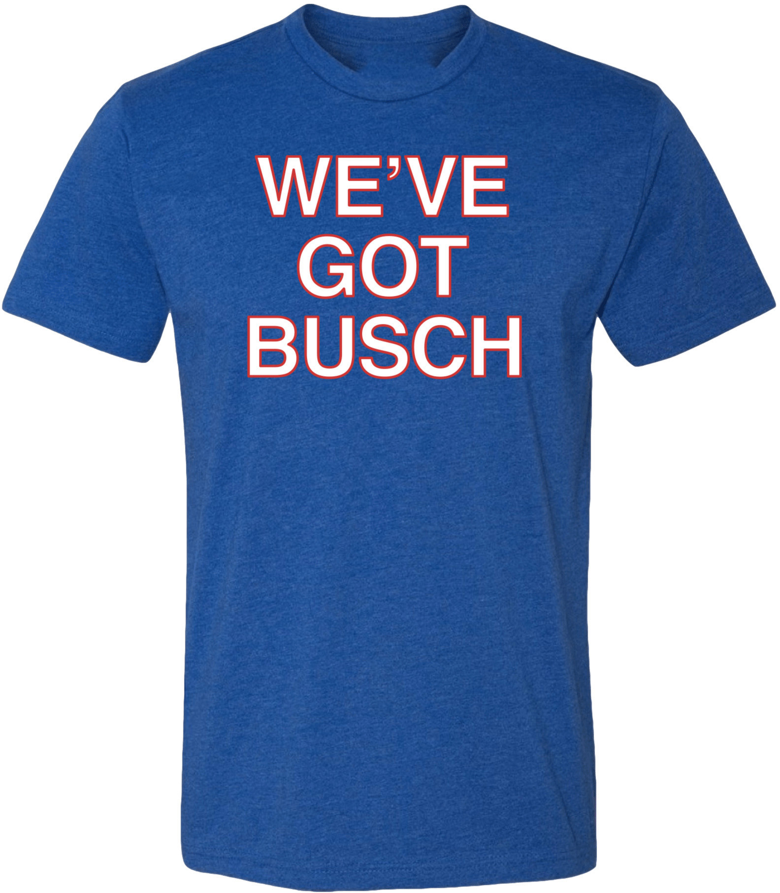 OBVIOUS SHIRTS Merch We've Got Busch T-Shirt Christmas Gifts For Father