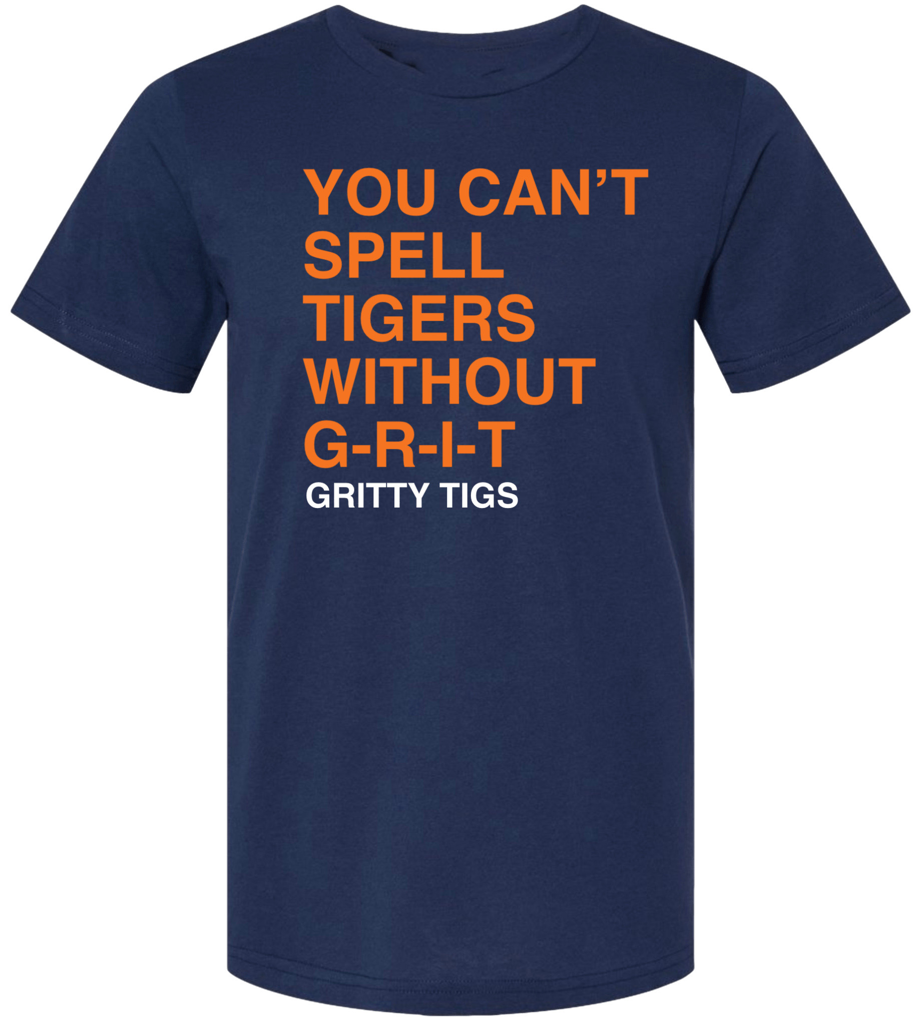 OBVIOUS SHIRTS Merch You Can't Spell Tigers Without Grit T-Shirt Christmas Gifts For Brother OBVIOUS SHIRTS Merch You Can't Spell Tigers Without Grit T-Shirt Christmas Gifts For Brother