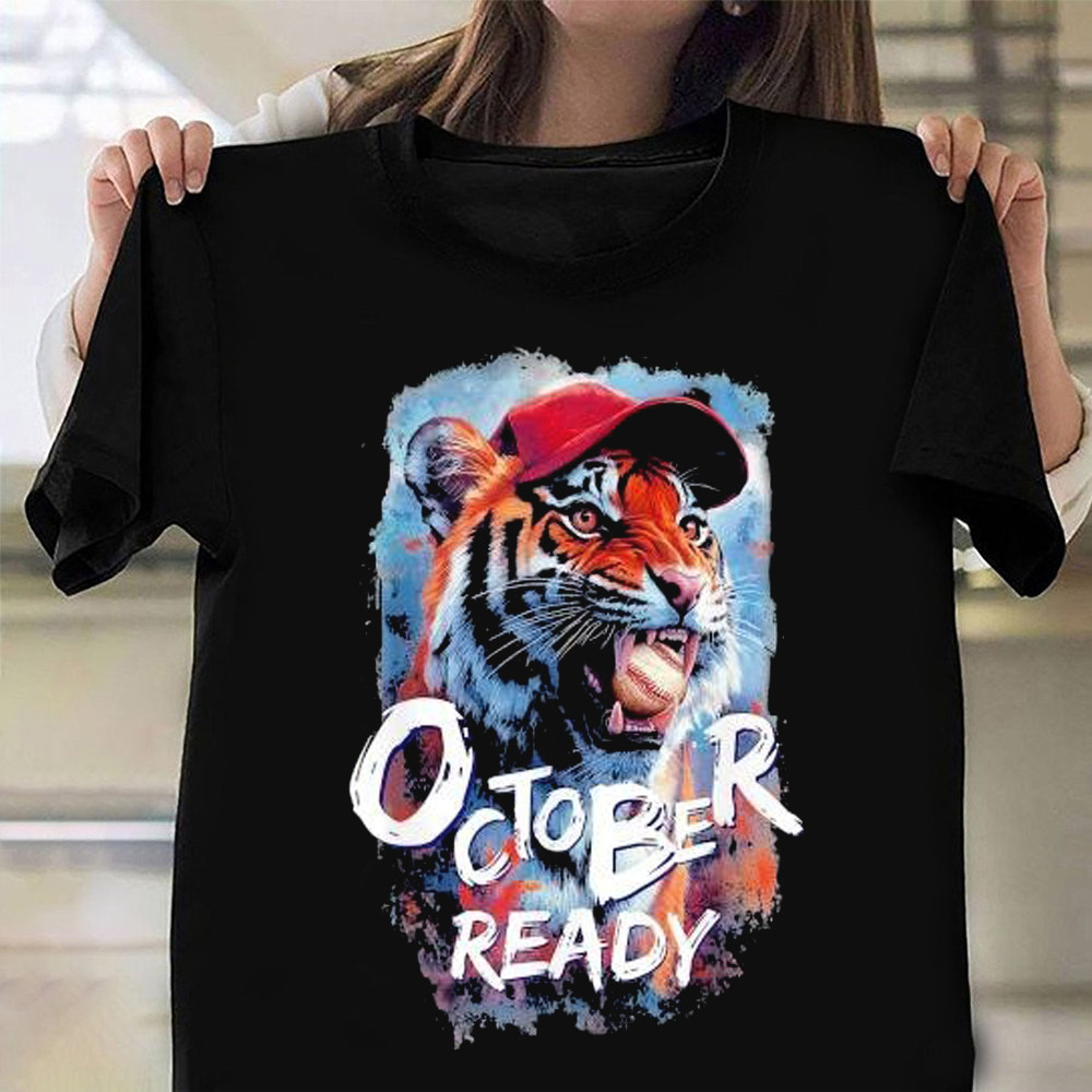 October Ready Tigers Shirt Baseball Sports Detroit Tigers T-Shirt Gifts For Fans