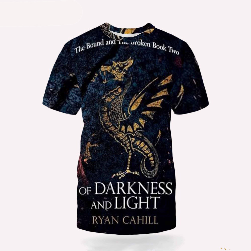 Of Darkness And Light An Epic Fantasy Adventure The Bound And The Broken Shirt Gifts For Fans
