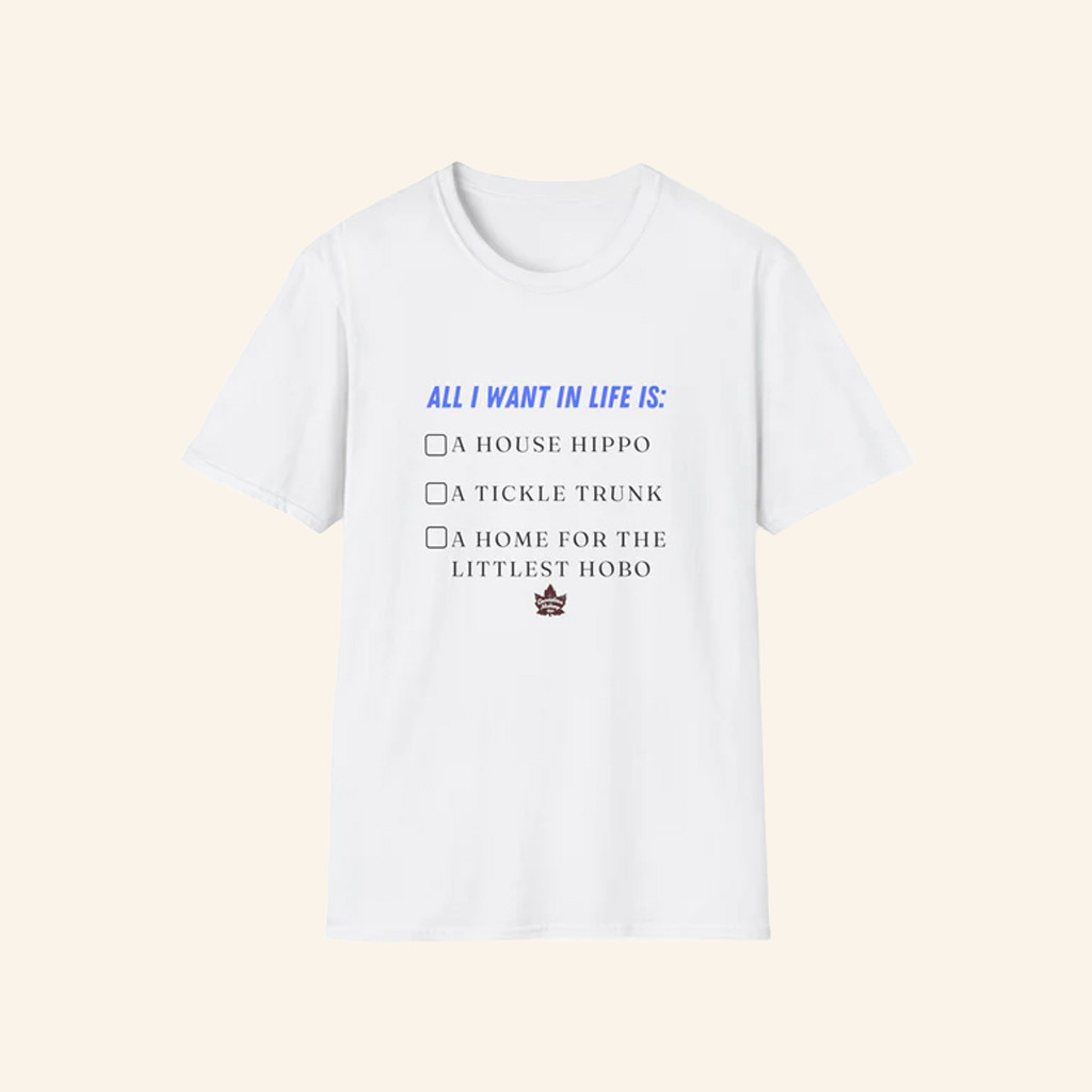 Oh Canada Merch All I Want In Life Is T-Shirt Gifts For Canadian Friends