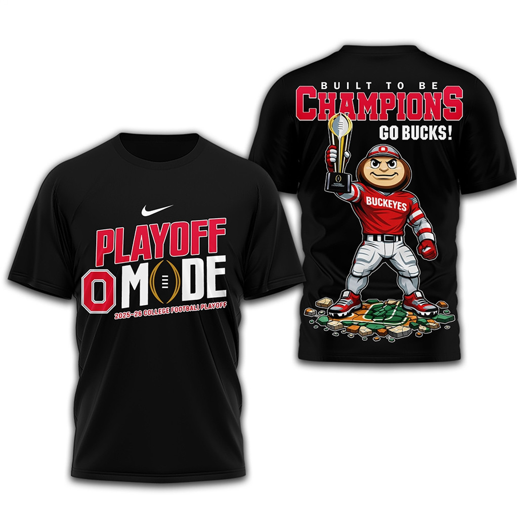 Ohio State Football Merch Playoff Mode Built To Be Champions Go Bucks Shirt 2026 Fan Gifts Ohio State Football Merch Playoff Mode Built To Be Champions Go Bucks Shirt 2026 Fan Gifts
