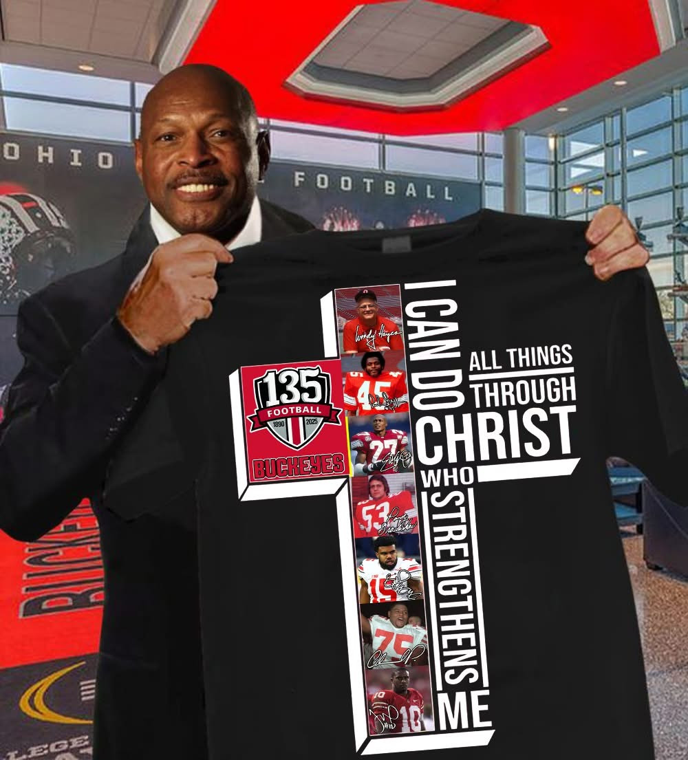 Ohio State The Buckeyes 135Th Anniversary 1890-2025 Shirt I Can Do All Thing Through Christ