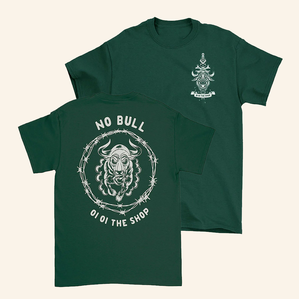 Oi Oi The Shop Merch No Bull T-Shirt Christmas Presents For Friends