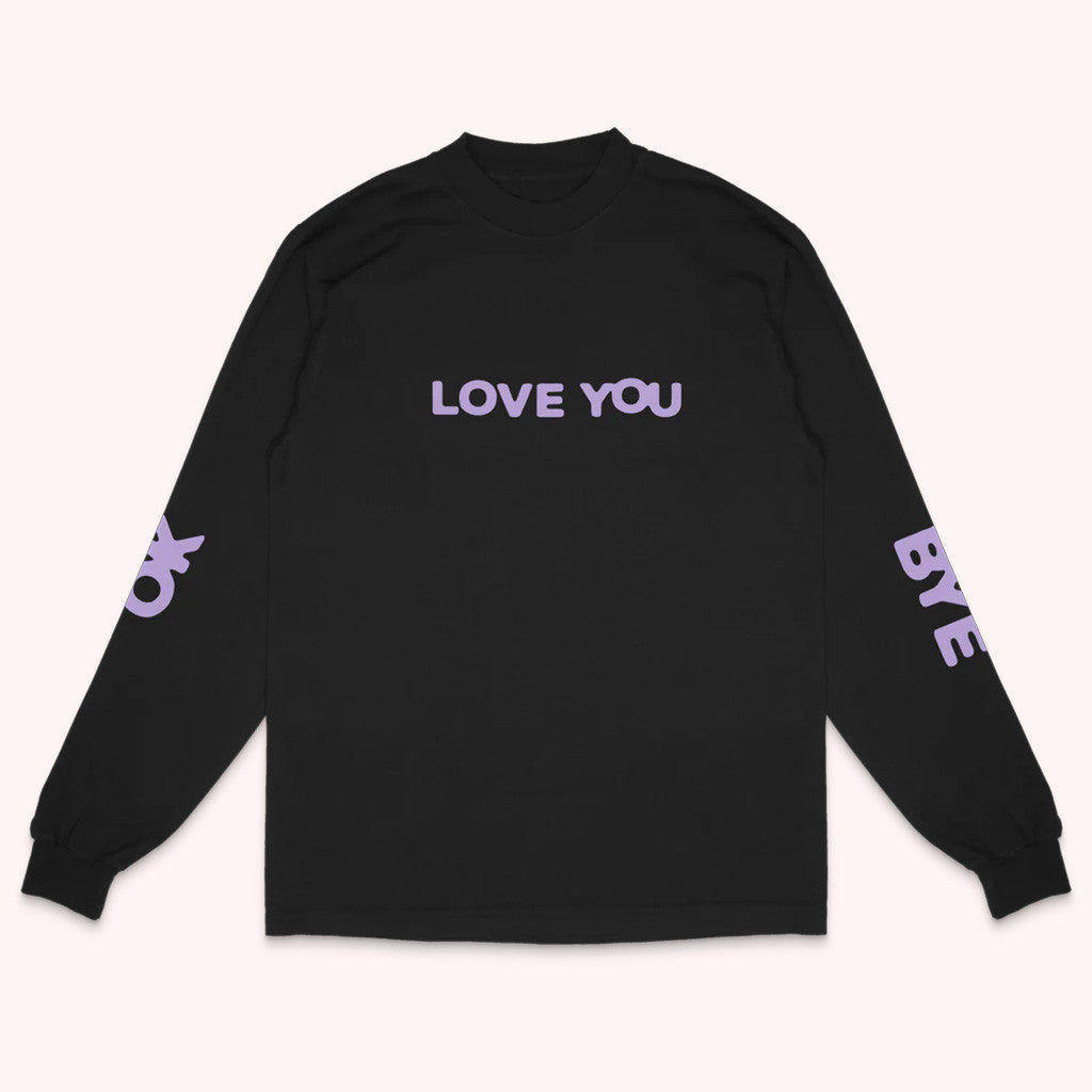 Okay Love You Bye Long Sleeve T-Shirt