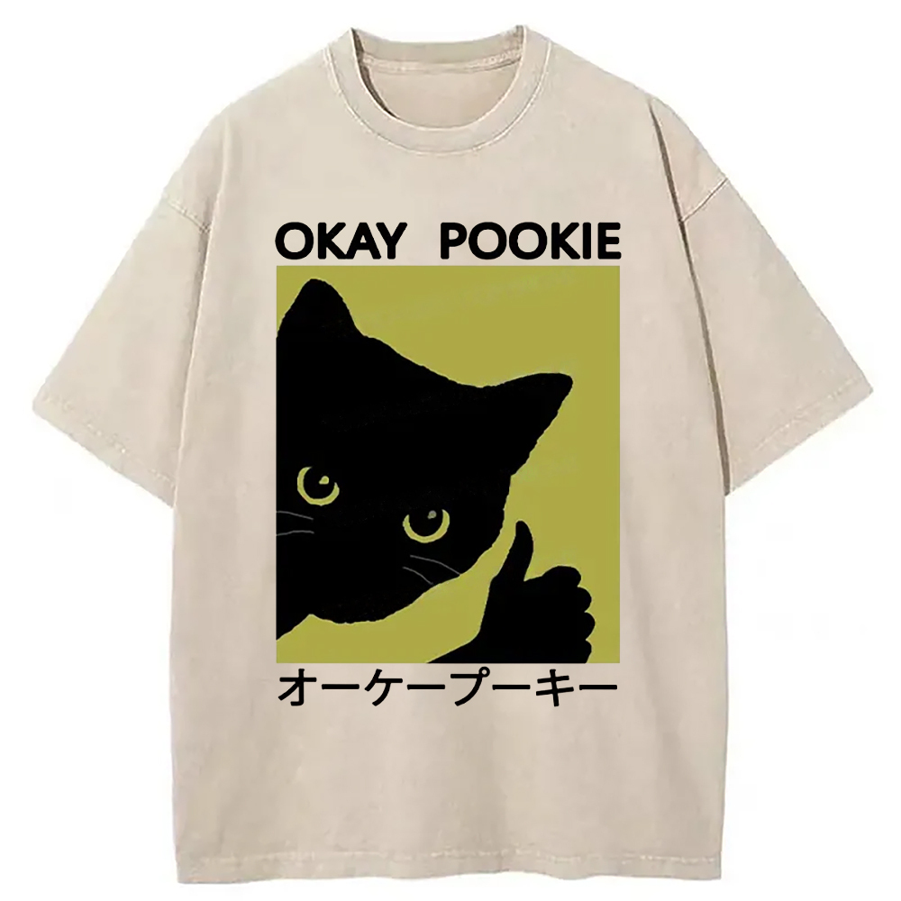 Okay Pookie Cat Washed T-Shirt Funny Aesthetic Trendy Apparel Gifts For Besties Okay Pookie Cat Washed T-Shirt Funny Aesthetic Trendy Apparel Gifts For Besties