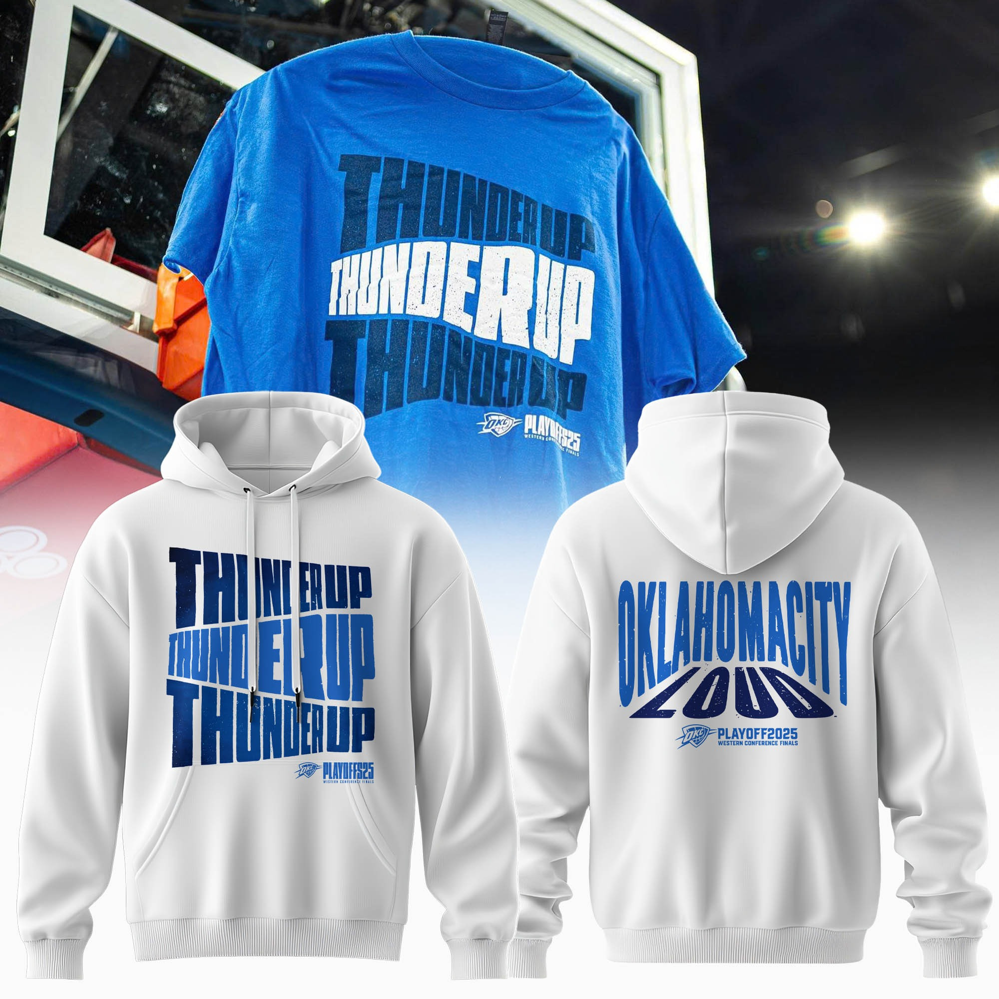 OKC Oklahoma City Loud Thunder Up Hoodie NBA 2025 Playoffs OKC Thunder Merch Fan Clothing