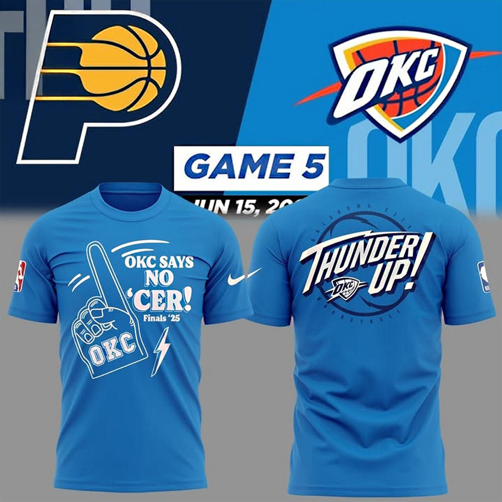 Oklahoma City Thunder Says No Cers Finals Game 5 3D T-Shirt Unique Gifts For Basketball Lovers