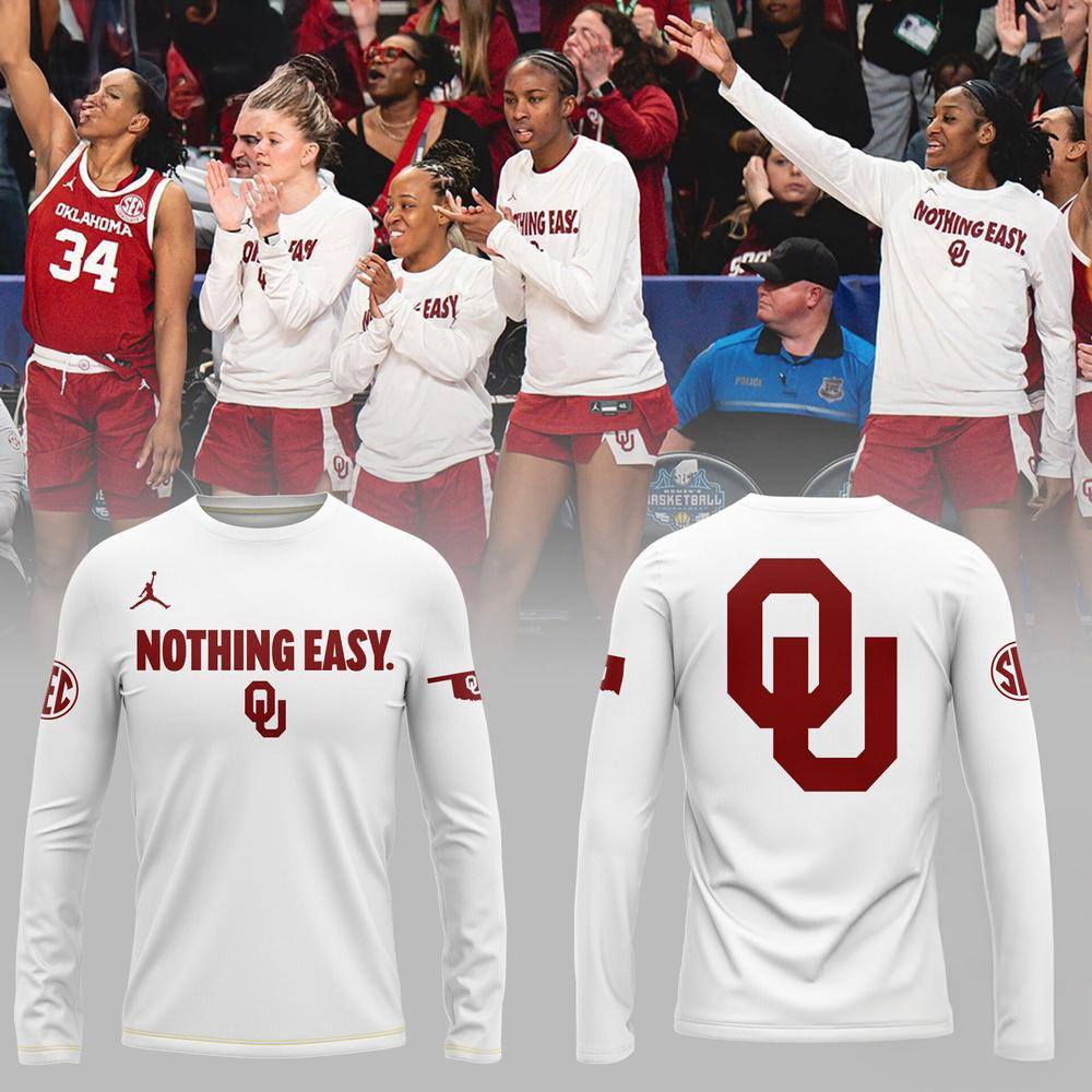 Oklahoma Sooners Special New Oklahoma Nothing Easy Long Sleeve Shirt Gifts For Football Fan