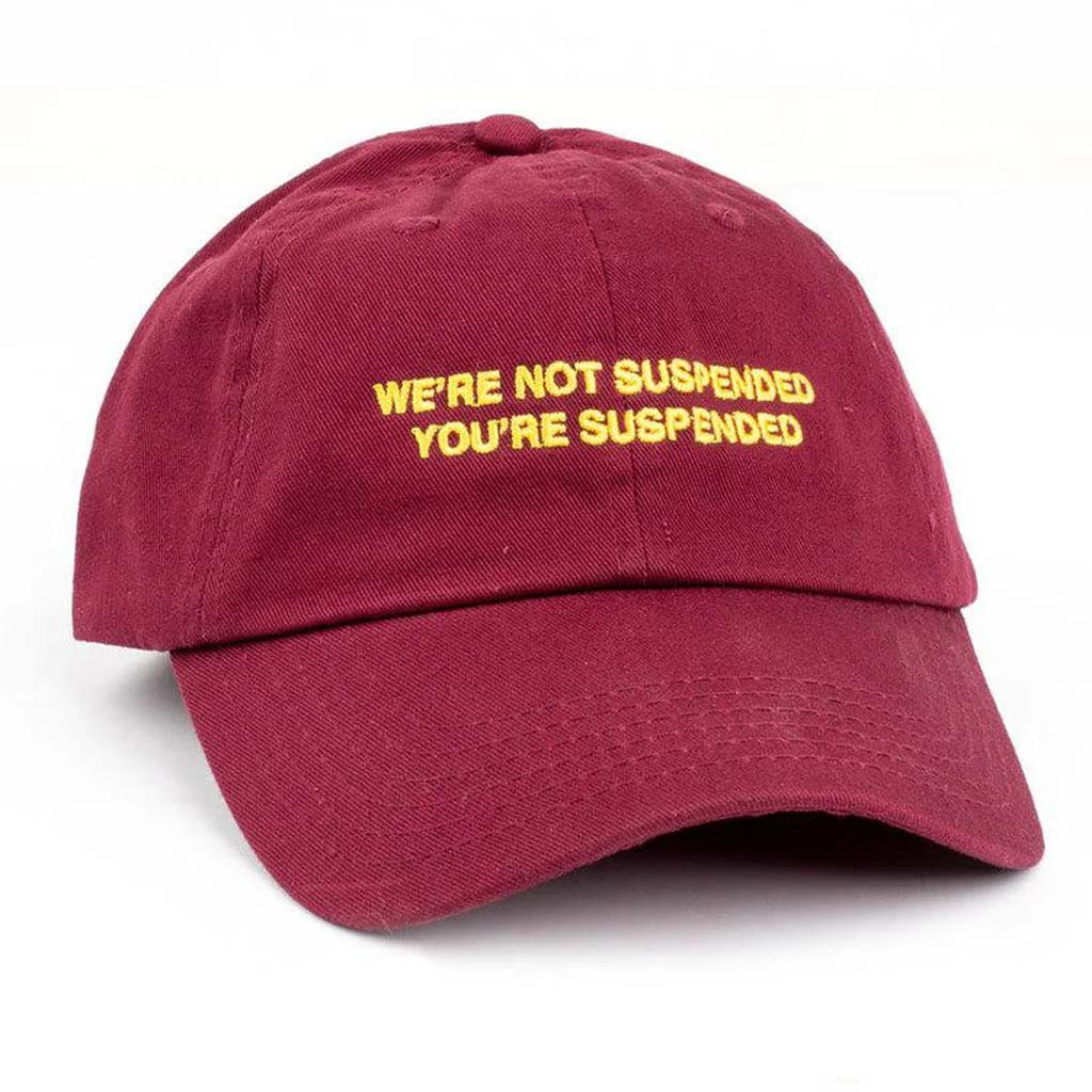 Old Row Merch We're Not Suspended You're Suspended Embroidered Hat Gifts For BFF