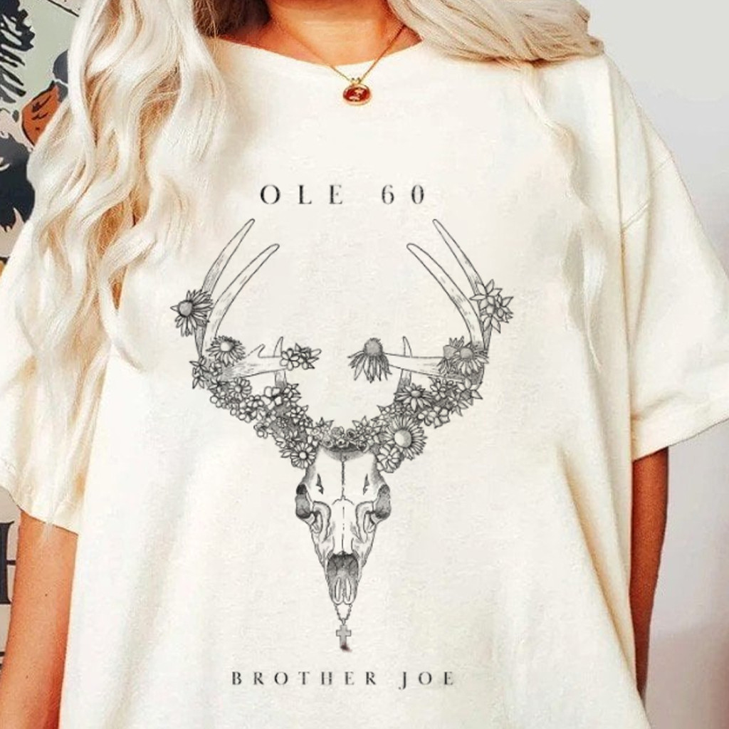Ole 60 Brother Joe Shirt Fan Merch Birthday Gift For Sister Ole 60 Brother Joe Shirt Fan Merch Birthday Gift For Sister