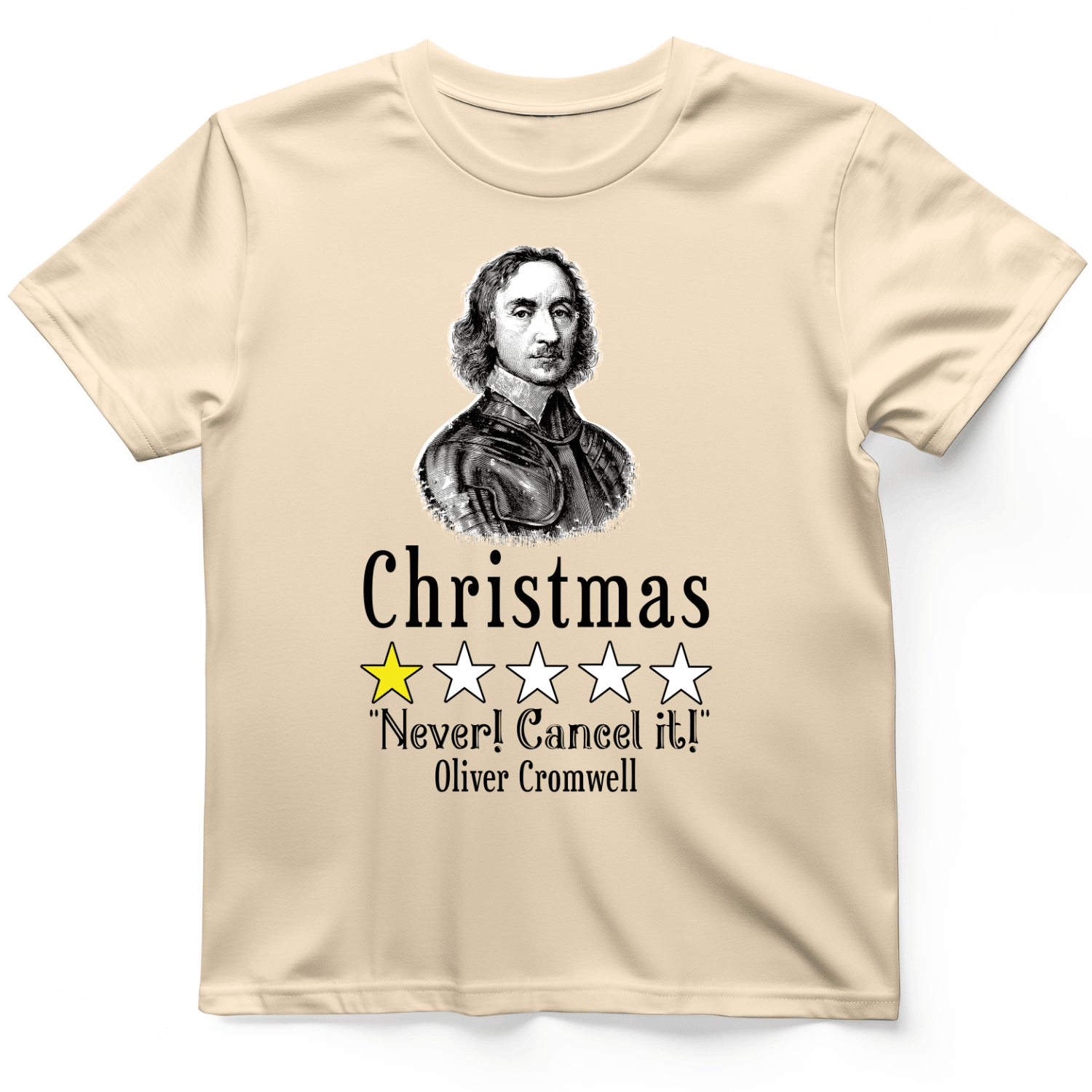 Oliver Cromwell Never Cancel It T-Shirt Streetwear Shirt Unique Gifts For Boyfriend