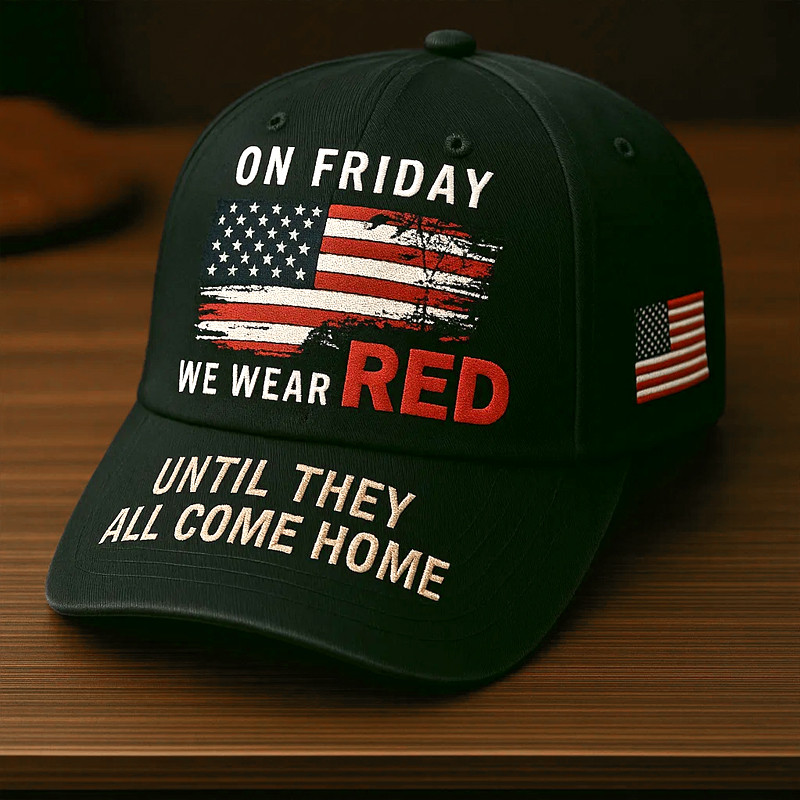 On Friday We Wear Red Hat Until They All Come Home American Flag Merch Gifts For Men