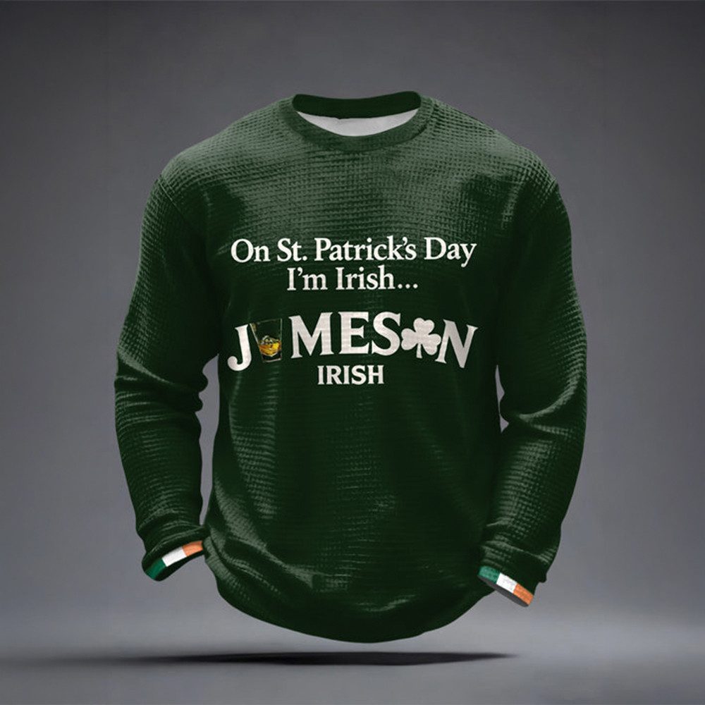 On St Patrick's Day I'm Irish Jameson Irish Whiskey Long Sleeve Shirt St Patrick's Day Apparel