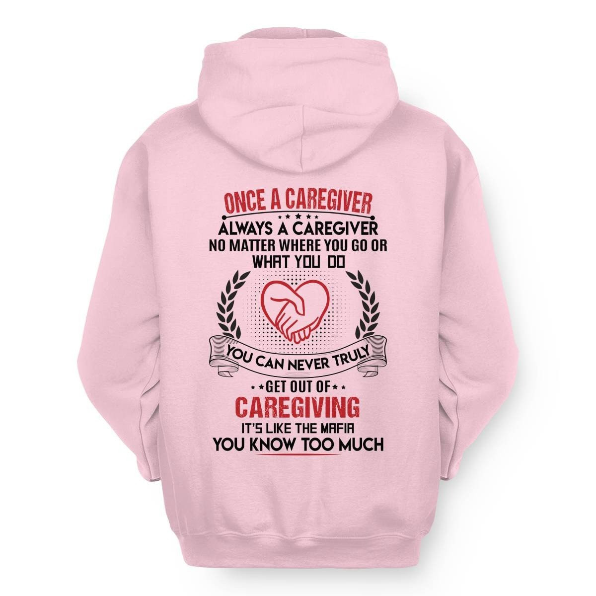 Once a Caregiver Always a Caregiver-Hoodie Gift For Caregivers