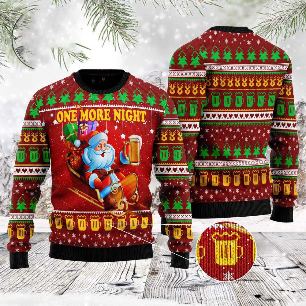 One More Night Beer Ugly Christmas Sweater Funny Ugly Christmas Sweater Best Christmas Gifts