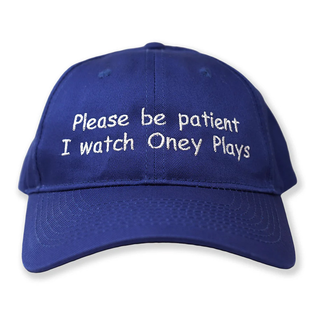 Oney Plays Merch Please Be Patient I Watch Oney Plays Embroidered Hat Gifts For Dudes