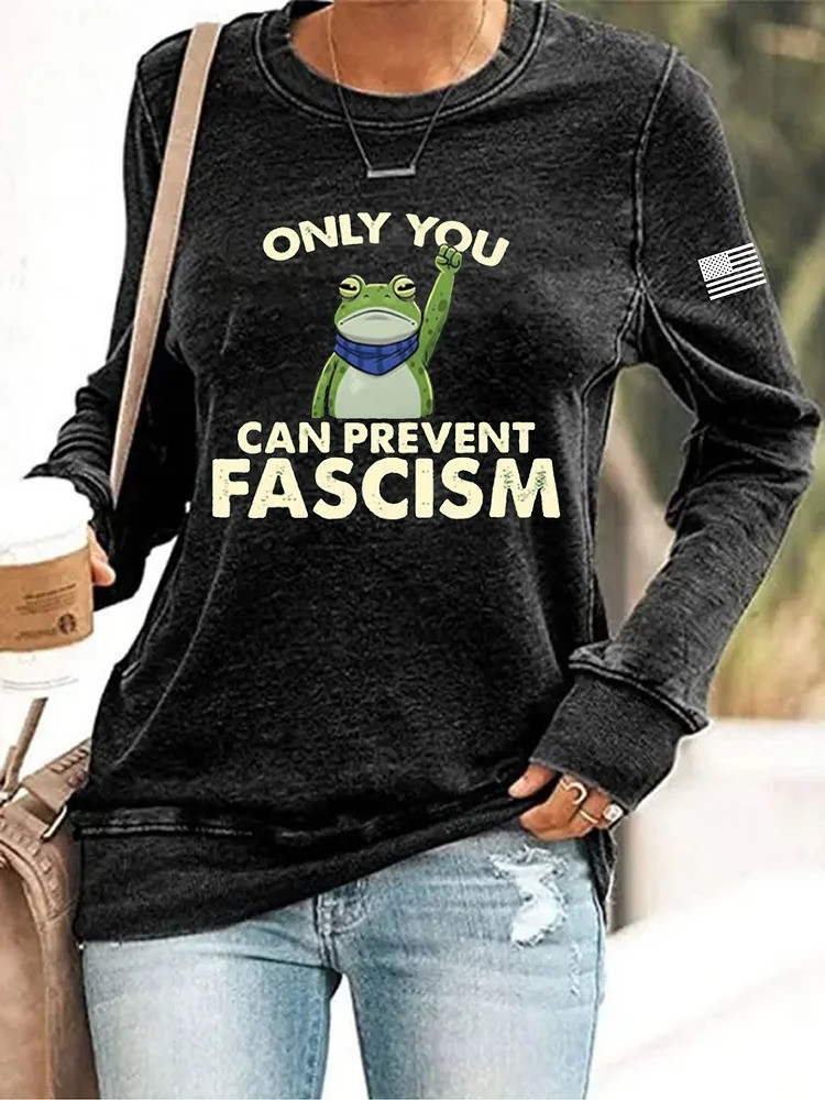 Only You Can Prevent Fascism Sweatshirt Portland Frog Merch Anti ICE Apparel Gifts