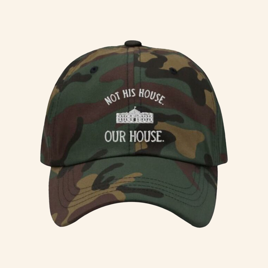 Onward Together Merch Hillary Clinton Not His House Our House Camo Hat Embroidered Dad Gifts Onward Together Merch Hillary Clinton Not His House Our House Camo Hat Embroidered Dad Gifts