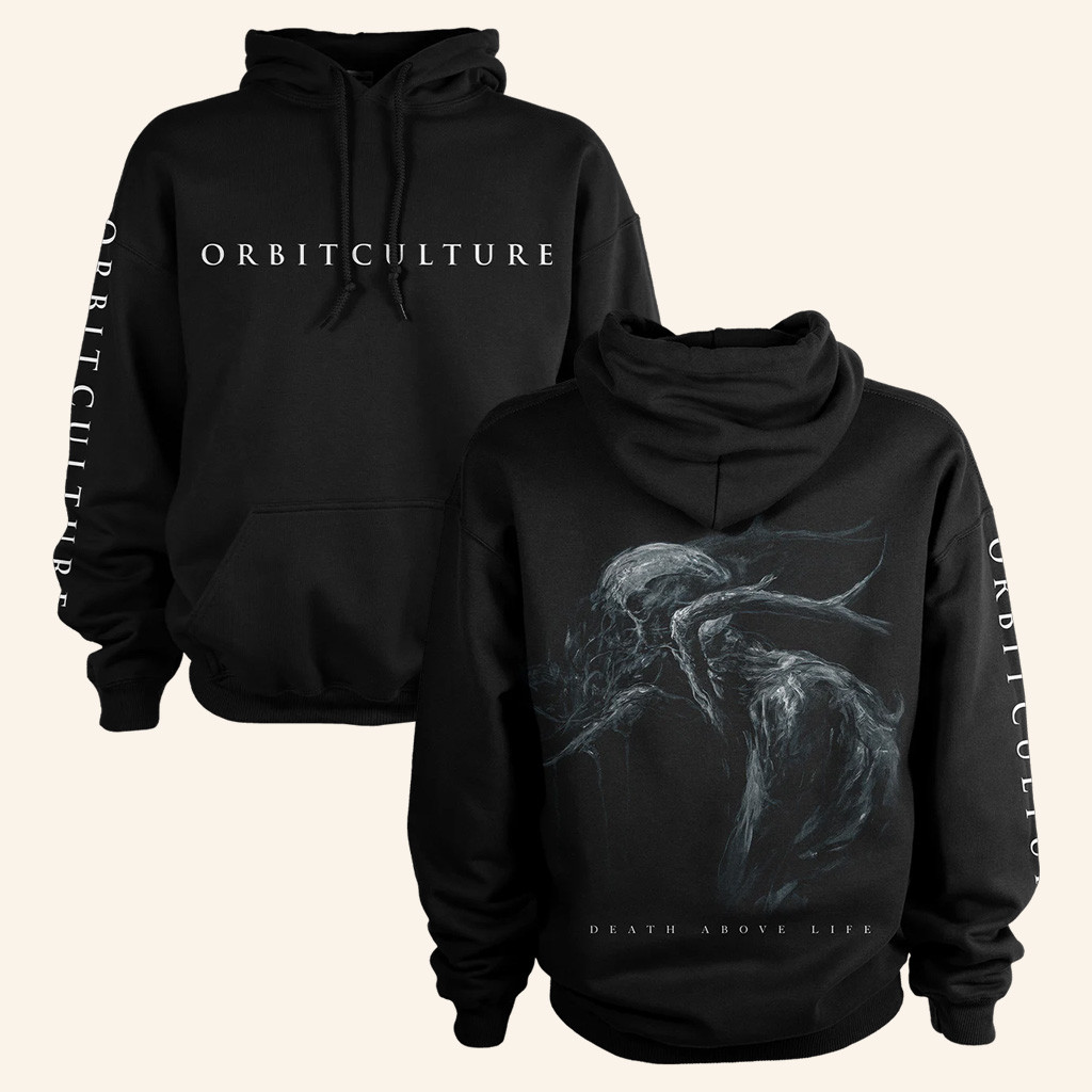 Orbit Culture Merch Death Above Life Hoodie Orbit Culture Hoodie Best Gifts For Boyfriend