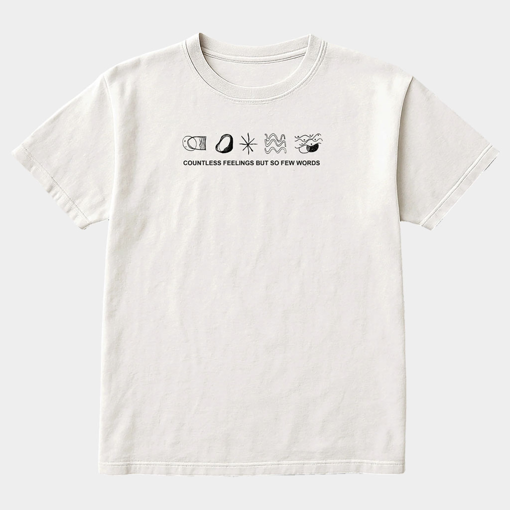 Orbit Merch Countless Feelings But So Few Words Shirt Birthday Gift Ideas For Her