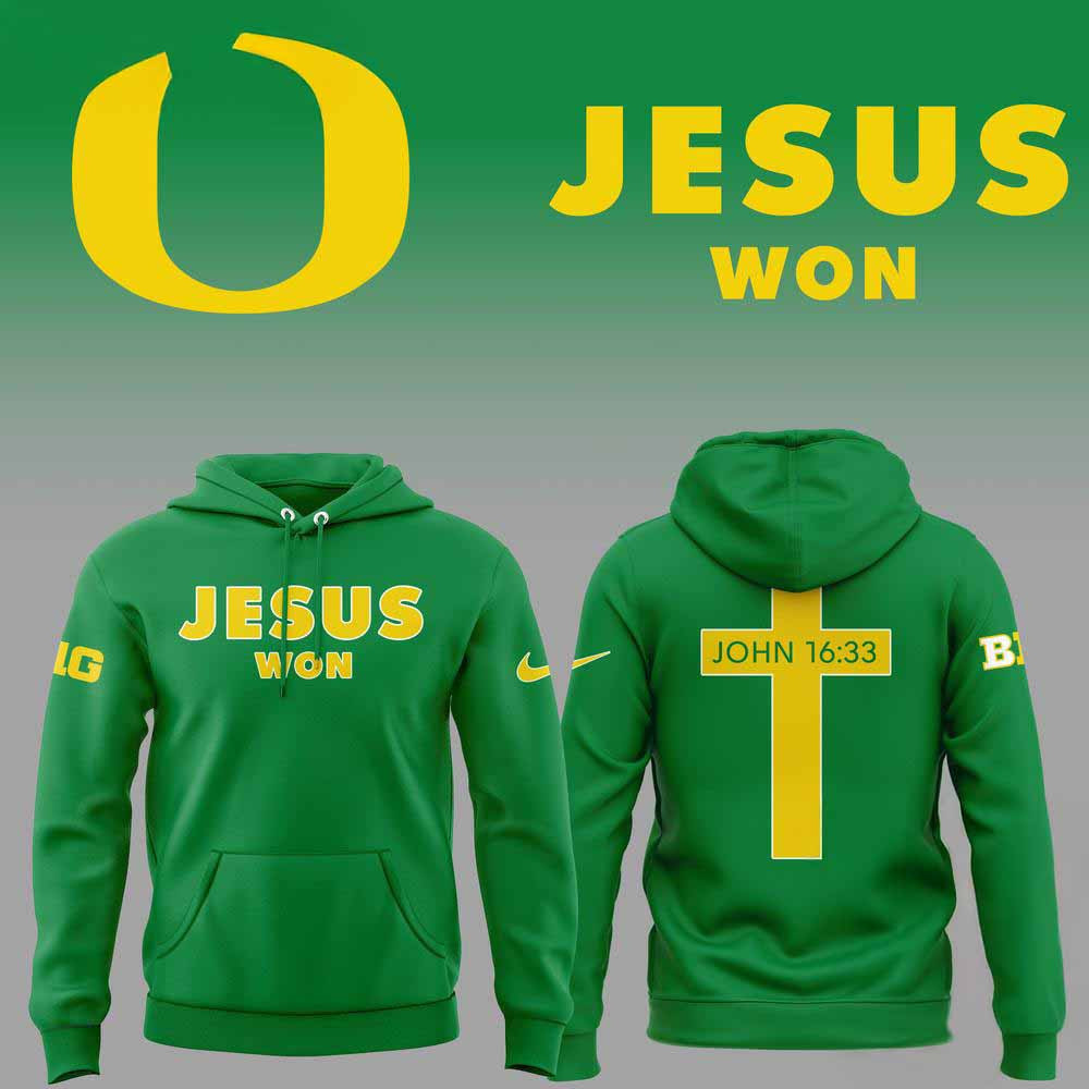 Oregon Ducks Football New Design 2025 Jesus Won Hoodie Best Gifts For Fans