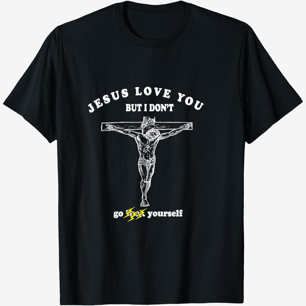 Otis Driftwood Jesus Love You But I Don't T-Shirt House Of 1000 Corpses Clothes Gift For Fan