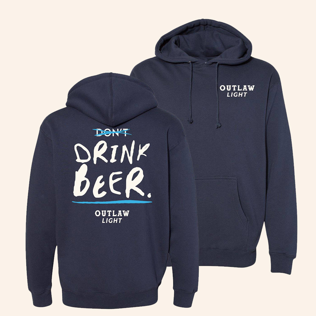 Outlaw Beer Merch Don'ts Drink Beer Hoodie Outlaw Light Merch Gifts For Dad