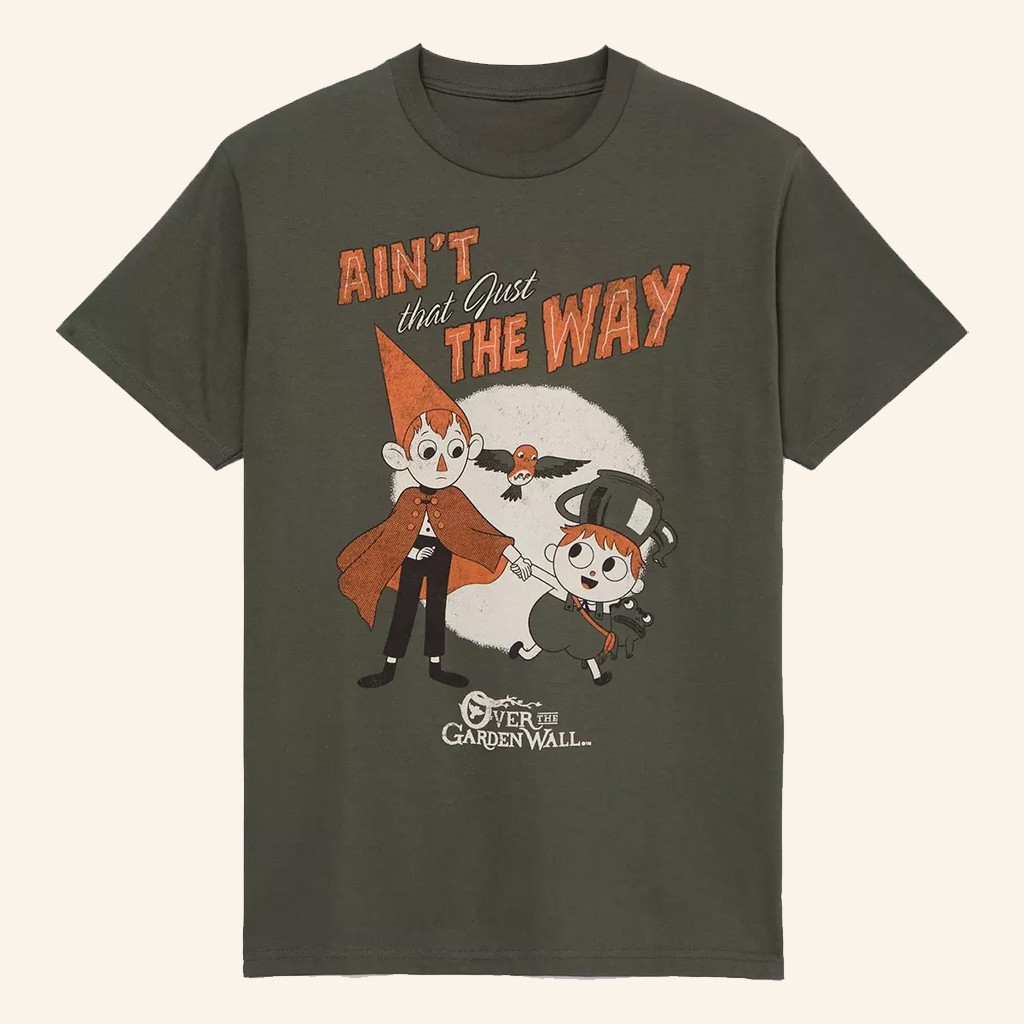 Over The Garden Wall Merch Ain't That Just The Way T-Shirt Gifts Ideas For Son