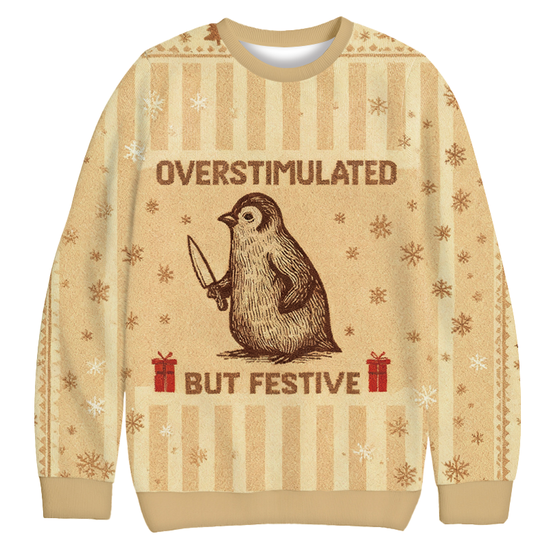 Overstimulated But Festive Funny Christmas Ugly Sweatshirt Funny Xmas Party Outfit Gift Ideas