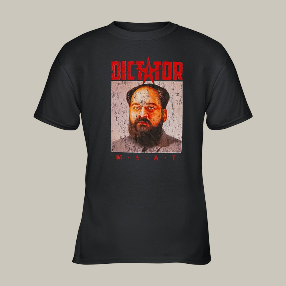 Papa Meat Dictator Meatcanyon T-Shirt MeatCanyon Papa Meat Shirt Unique Gifts For Men