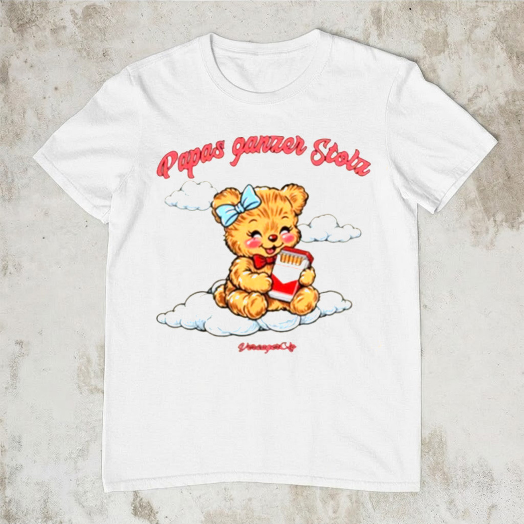 Papas Ganzer Stolz Teddy Bear Smoking T-Shirt Funny Streetwear Trending Tee Best Gift For Friends