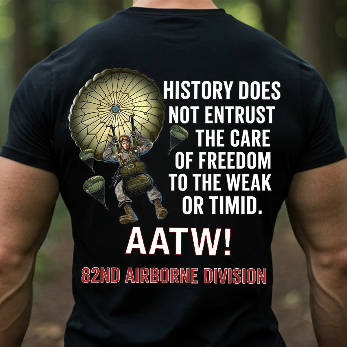 Paratrooper 82nd Airborne Division AATW Military Quote Clothing Presents For Him