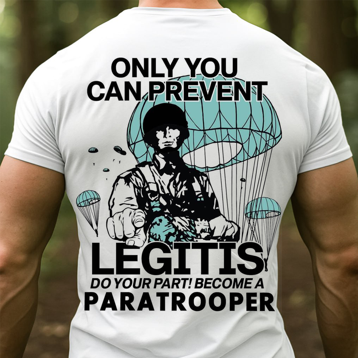 Paratrooper Airborne T-Shirt Only You Can Prevent Legitis US Army Military Shirt Veteran Gift