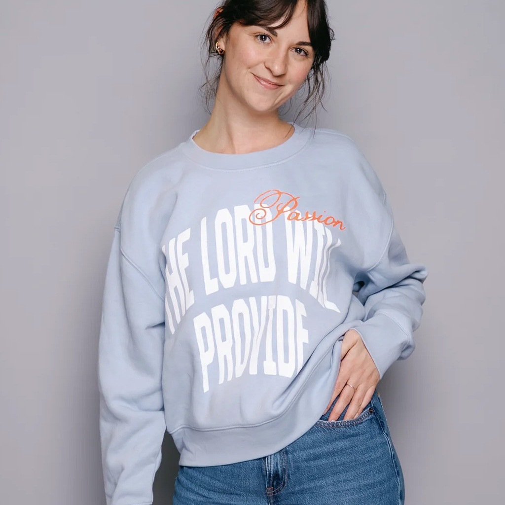 Passion Music Merch The Lord Will Provide Sweatshirt Gifts Ideas For Sisters