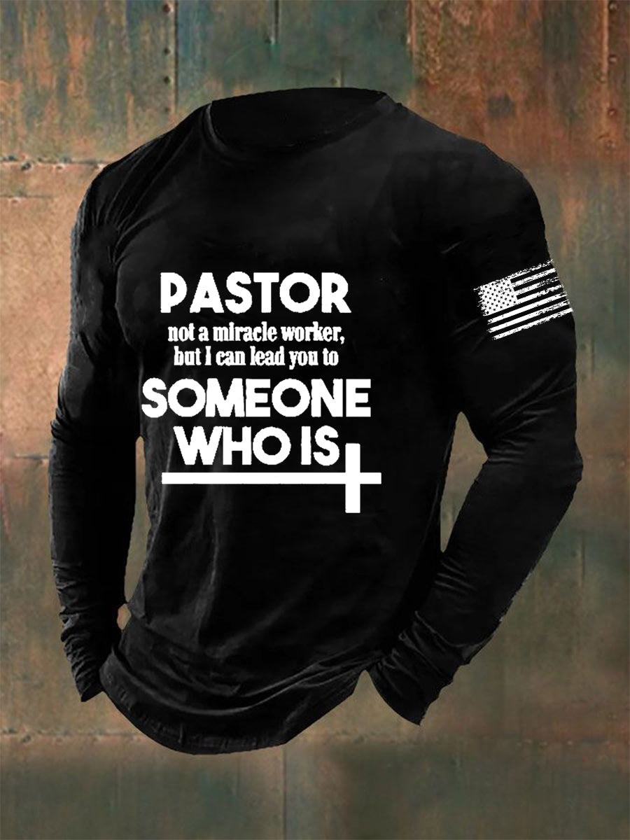 Pastor Not A Miracle Worker Long Sleeve Shirt But I Can Lead You Proud U.S Veteran Merch