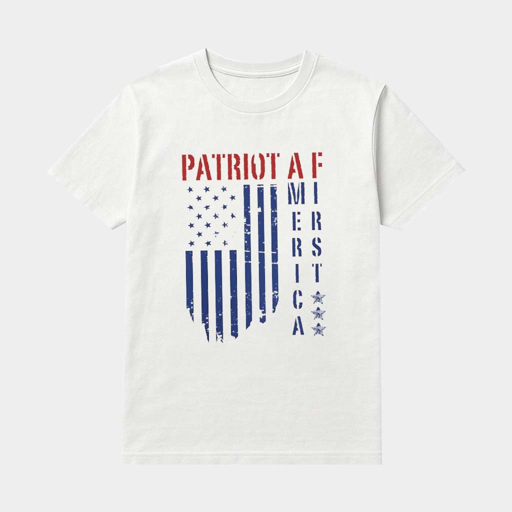 Patriot AF America First Shirt USA Flag T-Shirt Independence Day Apparel Gifts For Dad