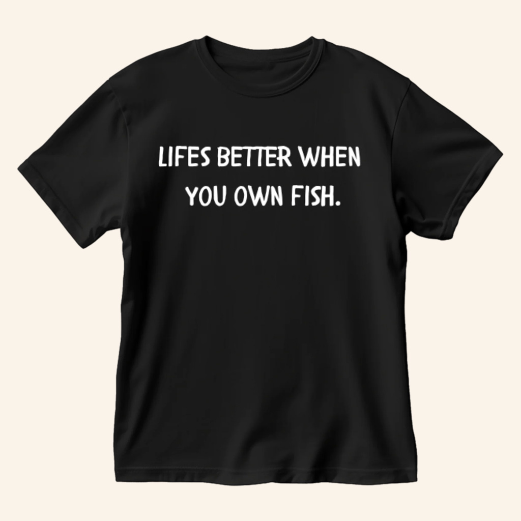 Paul Cuffaro Merch Life�s Better When You Own Fish T-Shirt Gifts For Son In Law Paul Cuffaro Merch Life�s Better When You Own Fish T-Shirt Gifts For Son In Law